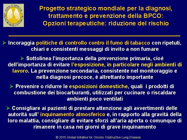 Progetto strategico mondiale per la diagnosi, trattamento e prevenzione della BPCO: Opzioni terapeutiche: riduzione