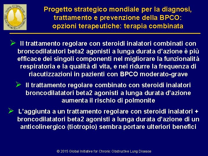 Progetto strategico mondiale per la diagnosi, trattamento e prevenzione della BPCO: opzioni terapeutiche: terapia