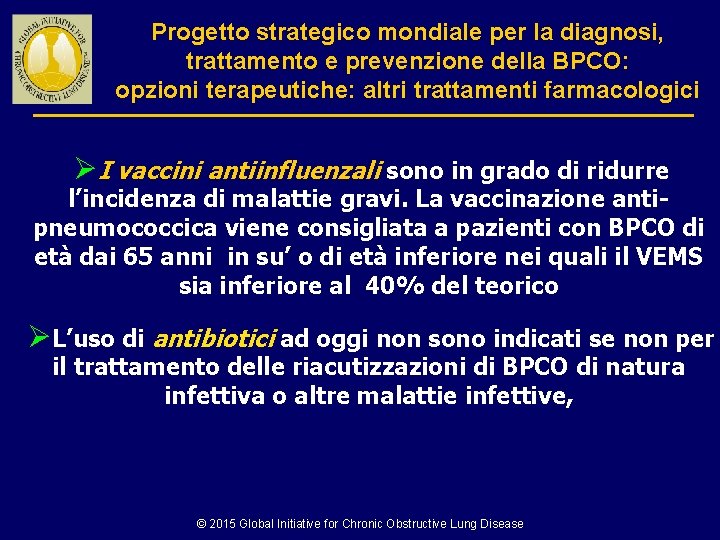 Progetto strategico mondiale per la diagnosi, trattamento e prevenzione della BPCO: opzioni terapeutiche: altri