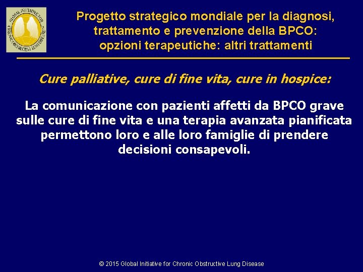 Progetto strategico mondiale per la diagnosi, trattamento e prevenzione della BPCO: opzioni terapeutiche: altri