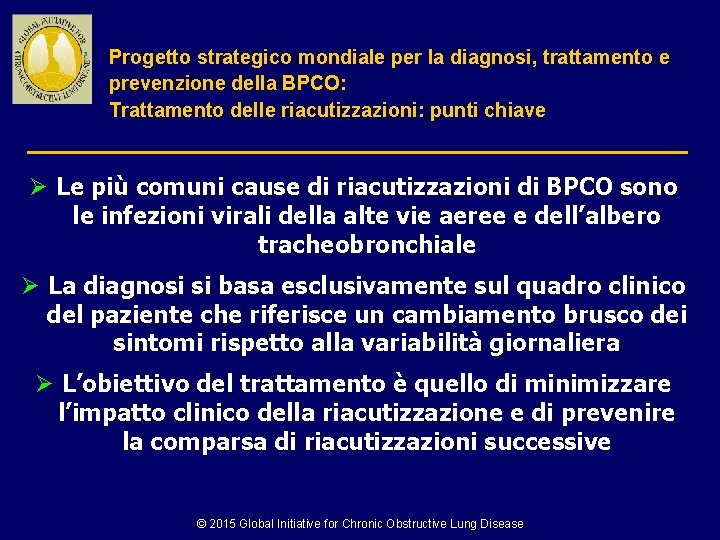 Progetto strategico mondiale per la diagnosi, trattamento e prevenzione della BPCO: Trattamento delle riacutizzazioni: