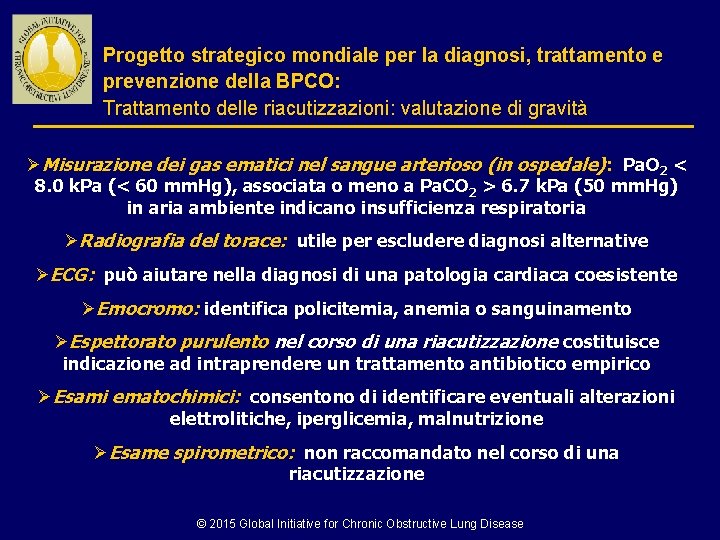 Progetto strategico mondiale per la diagnosi, trattamento e prevenzione della BPCO: Trattamento delle riacutizzazioni: