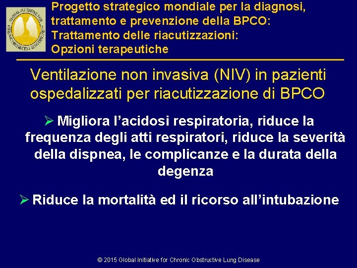 Progetto strategico mondiale per la diagnosi, trattamento e prevenzione della BPCO: Trattamento delle riacutizzazioni: