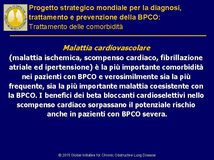 Progetto strategico mondiale per la diagnosi, trattamento e prevenzione della BPCO: Trattamento delle comorbidità