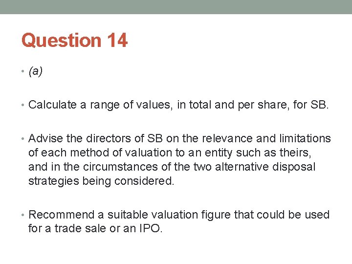 Question 14 • (a) • Calculate a range of values, in total and per