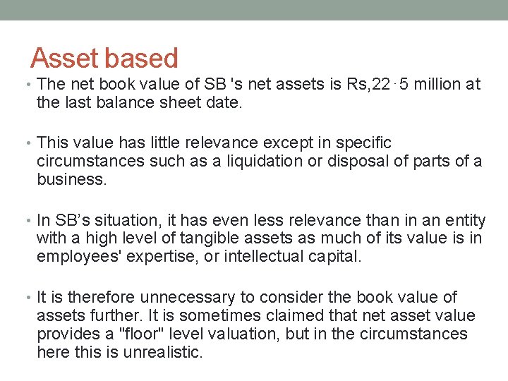 Asset based • The net book value of SB 's net assets is Rs,