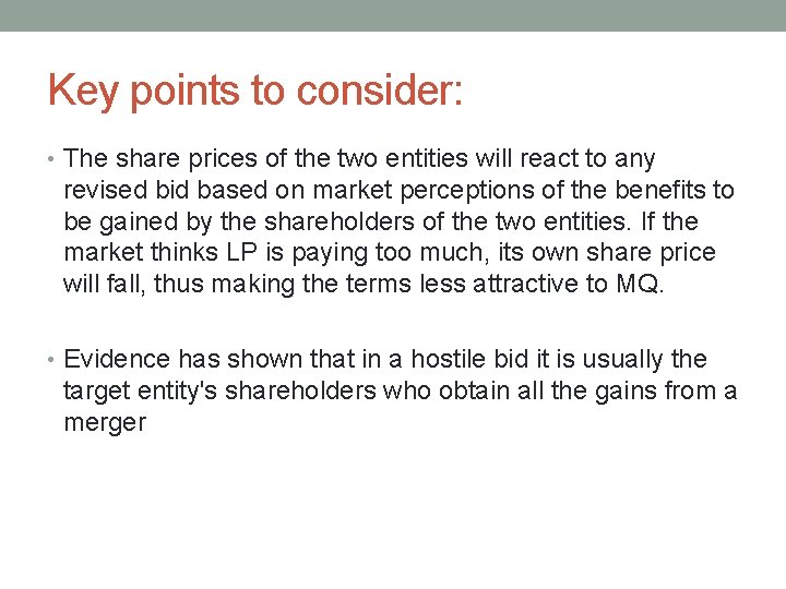 Key points to consider: • The share prices of the two entities will react