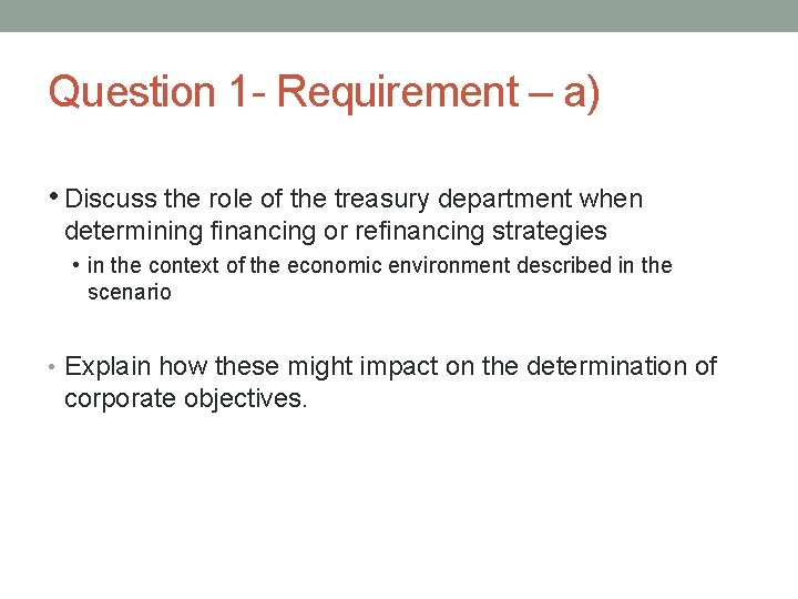 Question 1 - Requirement – a) • Discuss the role of the treasury department
