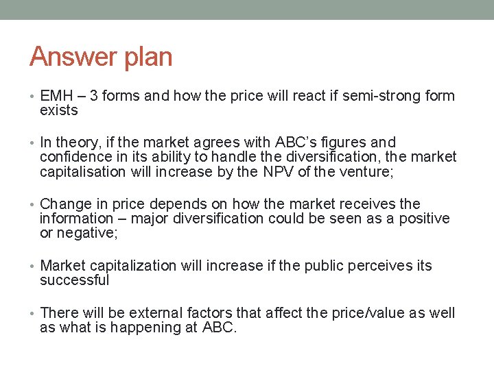 Answer plan • EMH – 3 forms and how the price will react if