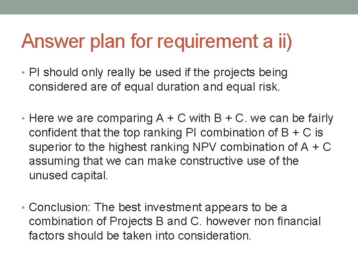 Answer plan for requirement a ii) • PI should only really be used if