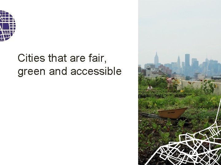 Cities that are fair, green and accessible 