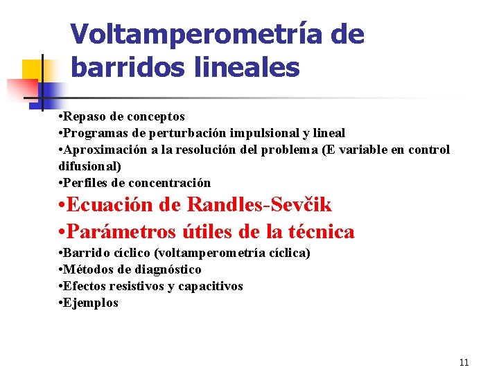 Voltamperometría de barridos lineales • Repaso de conceptos • Programas de perturbación impulsional y