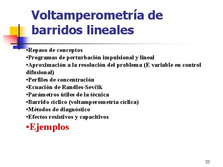 Voltamperometría de barridos lineales • Repaso de conceptos • Programas de perturbación impulsional y