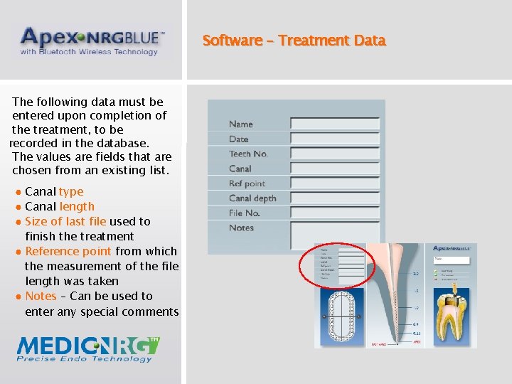 Software – Treatment Data The following data must be entered upon completion of the