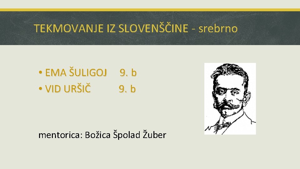 TEKMOVANJE IZ SLOVENŠČINE - srebrno • EMA ŠULIGOJ 9. b • VID URŠIČ 9.