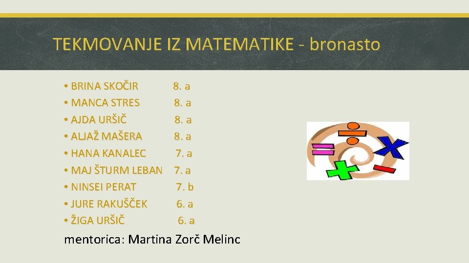 TEKMOVANJE IZ MATEMATIKE - bronasto • BRINA SKOČIR • MANCA STRES • AJDA URŠIČ