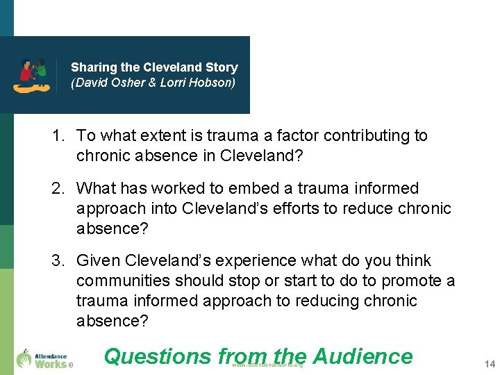 Sharing the Cleveland Story (David Osher & Lorri Hobson) 1. To what extent is