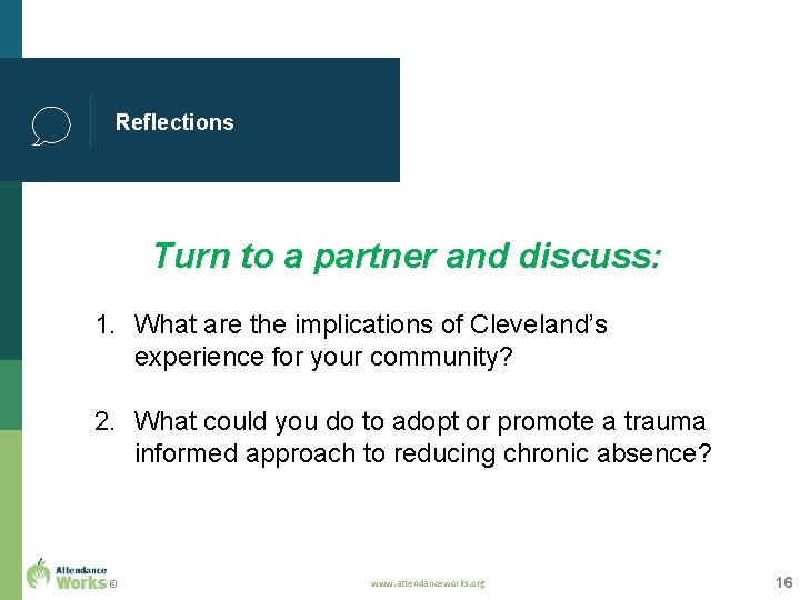 Reflections Turn to a partner and discuss: 1. What are the implications of Cleveland’s