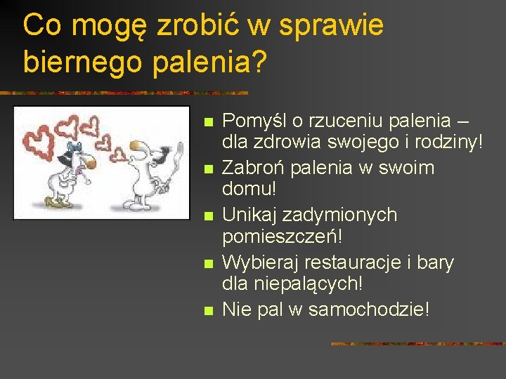 Co mogę zrobić w sprawie biernego palenia? n n n Pomyśl o rzuceniu palenia