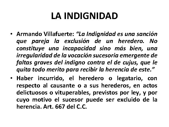 LA INDIGNIDAD • Armando Villafuerte: “La Indignidad es una sanción que pareja la exclusión