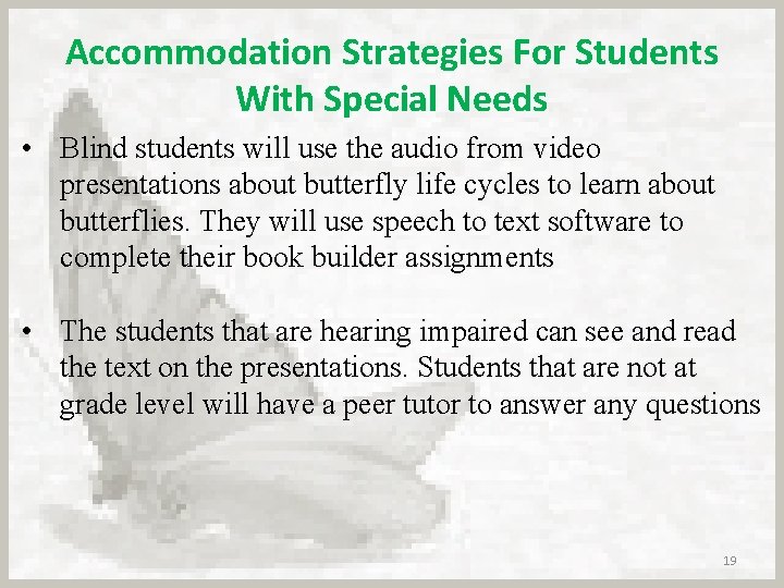 Accommodation Strategies For Students With Special Needs • Blind students will use the audio