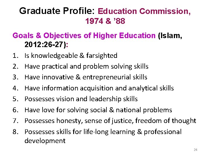 Graduate Profile: Education Commission, 1974 & ’ 88 Goals & Objectives of Higher Education