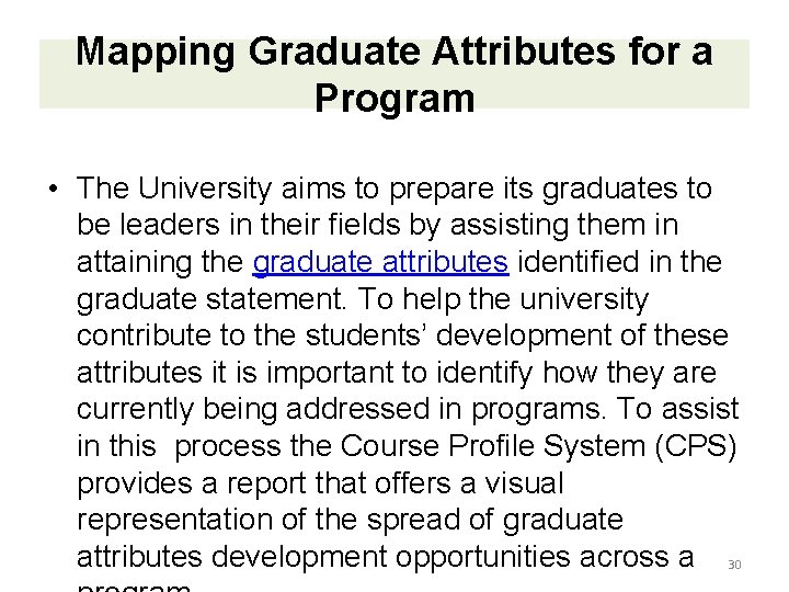 Mapping Graduate Attributes for a Program • The University aims to prepare its graduates