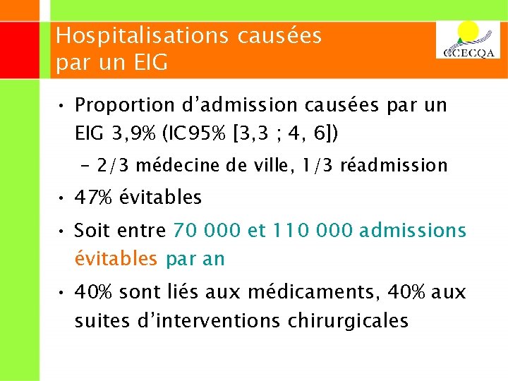 Hospitalisations causées par un EIG • Proportion d’admission causées par un EIG 3, 9%