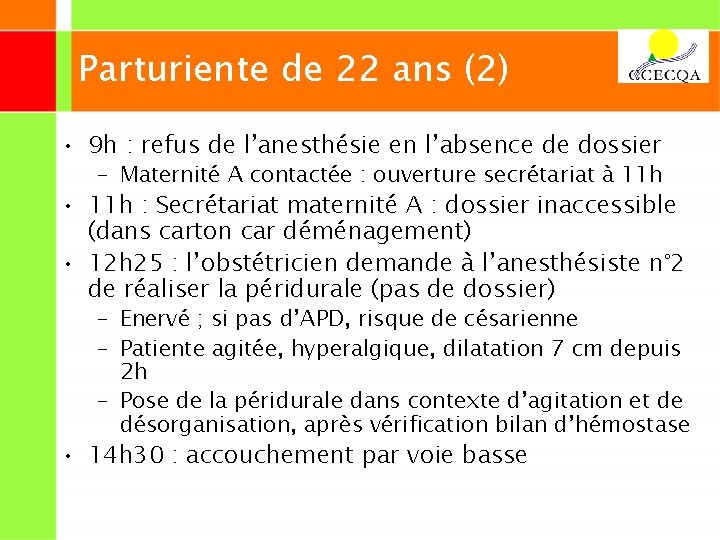 Parturiente de 22 ans (2) • 9 h : refus de l’anesthésie en l’absence