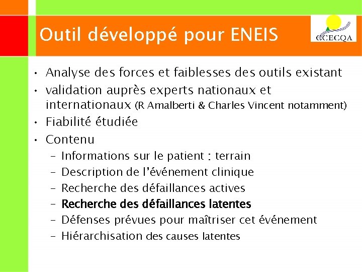 Outil développé pour ENEIS • Analyse des forces et faiblesses des outils existant •