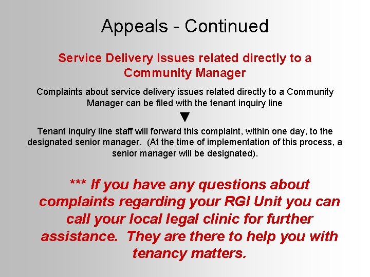 Appeals - Continued Service Delivery Issues related directly to a Community Manager Complaints about
