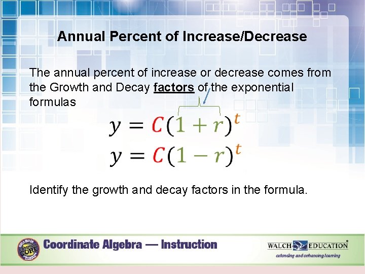 Annual Percent of Increase/Decrease The annual percent of increase or decrease comes from the