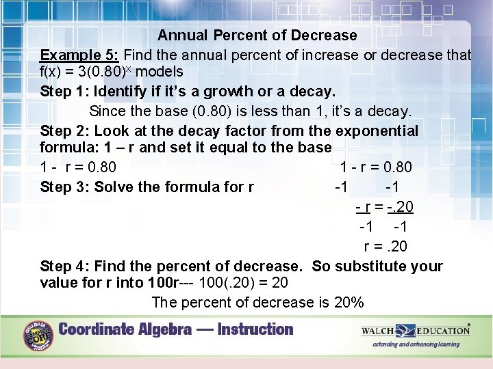 Annual Percent of Decrease Example 5: Find the annual percent of increase or decrease