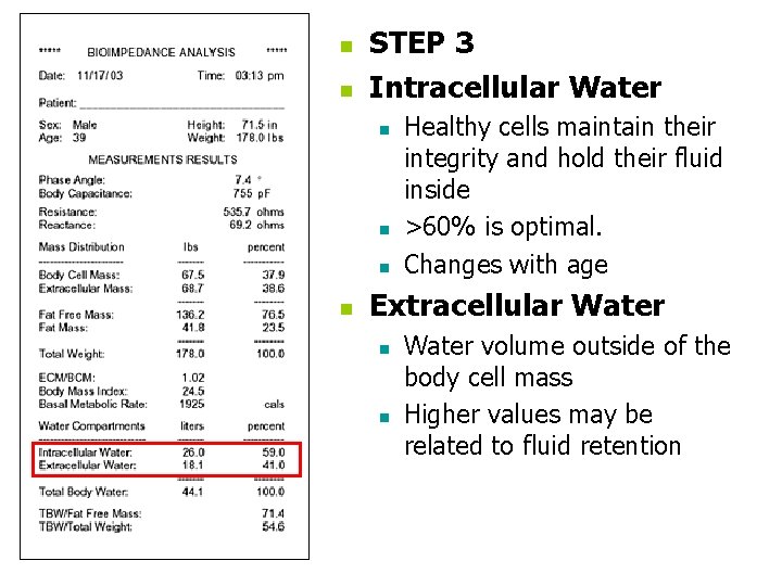 n n STEP 3 Intracellular Water n n Healthy cells maintain their integrity and