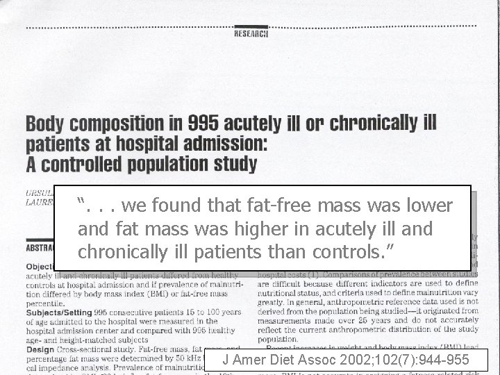 “. . . we found that fat-free mass was lower and fat mass was