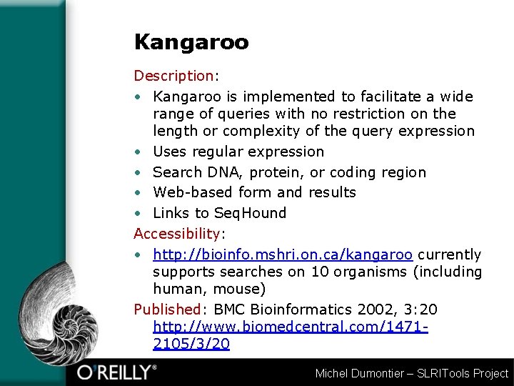 Kangaroo Description: • Kangaroo is implemented to facilitate a wide range of queries with