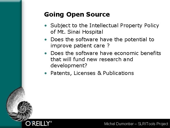 Going Open Source • Subject to the Intellectual Property Policy of Mt. Sinai Hospital