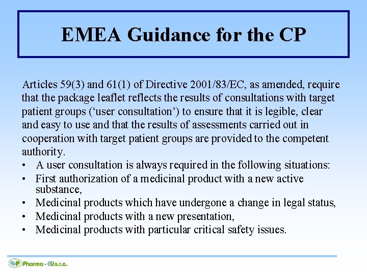 EMEA Guidance for the CP Articles 59(3) and 61(1) of Directive 2001/83/EC, as amended,