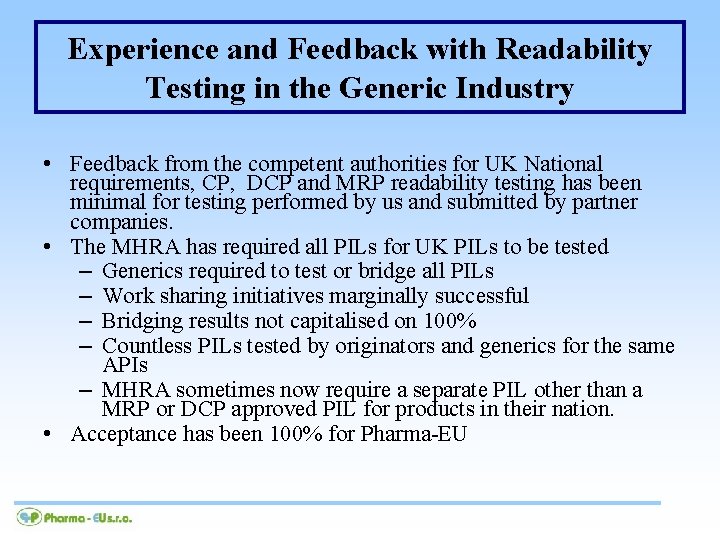 Experience and Feedback with Readability Testing in the Generic Industry • Feedback from the