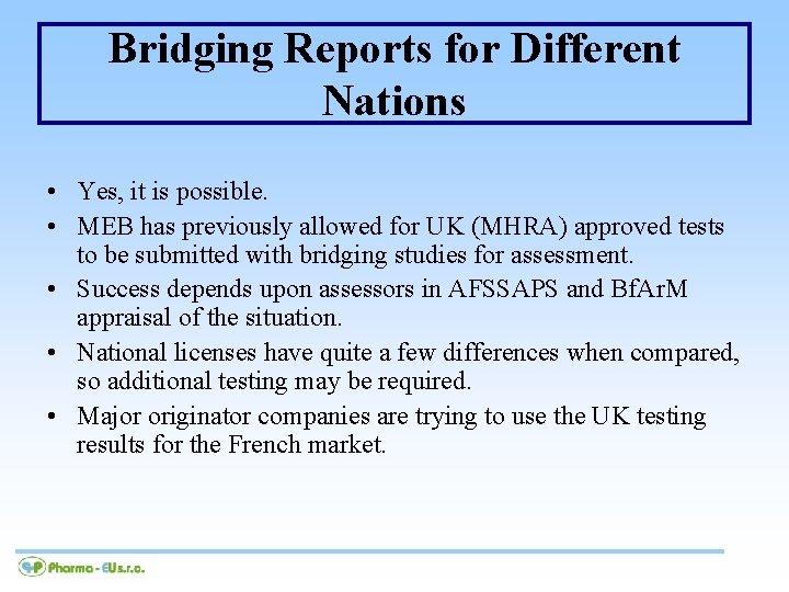 Bridging Reports for Different Nations • Yes, it is possible. • MEB has previously