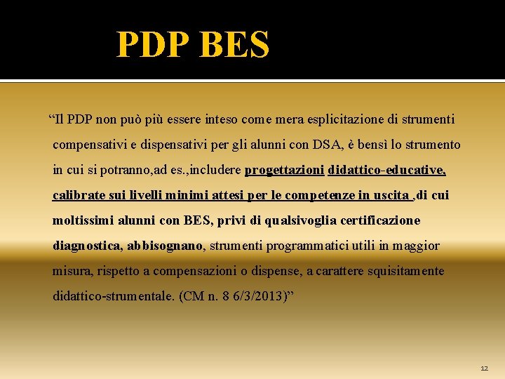  PDP BES “Il PDP non può più essere inteso come mera esplicitazione di