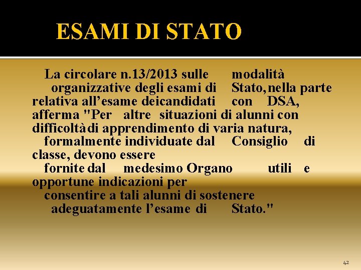  ESAMI DI STATO La circolare n. 13/2013 sulle modalità organizzative degli esami di