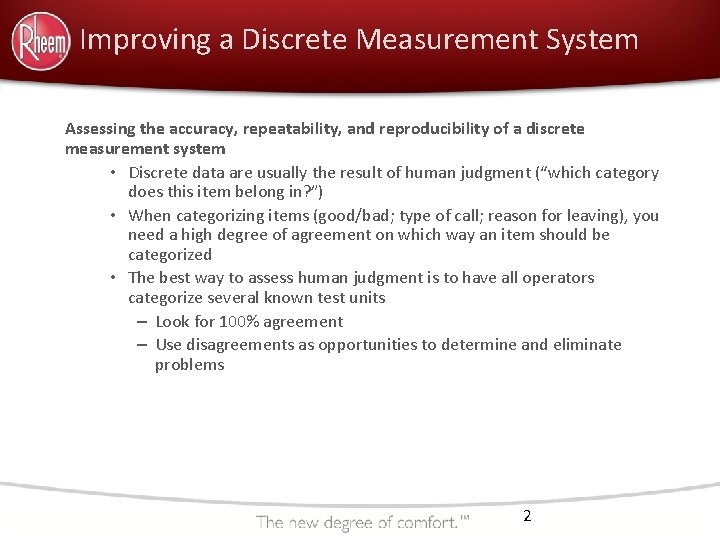 Improving a Discrete Measurement System Assessing the accuracy, repeatability, and reproducibility of a discrete