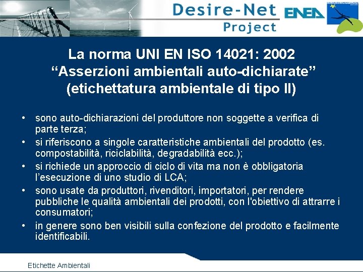 La norma UNI EN ISO 14021: 2002 “Asserzioni ambientali auto-dichiarate” (etichettatura ambientale di tipo