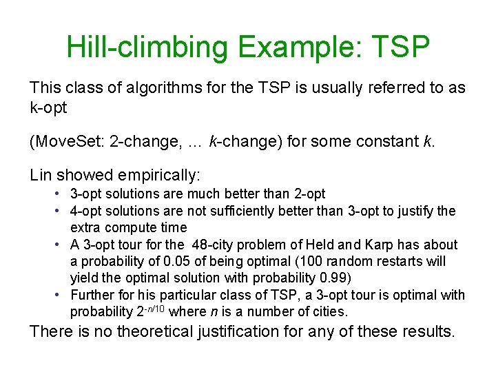 Hill-climbing Example: TSP This class of algorithms for the TSP is usually referred to