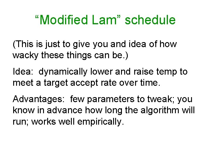 “Modified Lam” schedule (This is just to give you and idea of how wacky