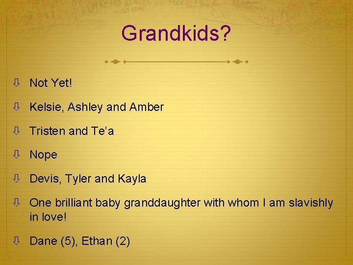Grandkids? Not Yet! Kelsie, Ashley and Amber Tristen and Te’a Nope Devis, Tyler and