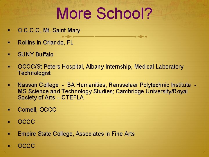 More School? § O. C. C. C, Mt. Saint Mary § Rollins in Orlando,