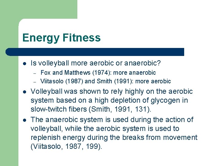 Energy Fitness l Is volleyball more aerobic or anaerobic? – – l l Fox