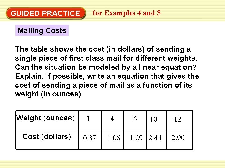 for Examples 4 and 5 GUIDED PRACTICE Mailing Costs The table shows the cost